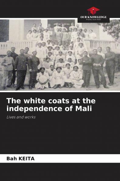 The white coats at the independence of Mali