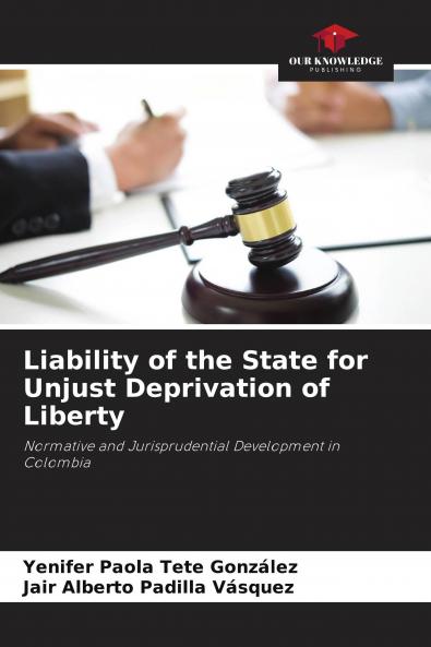 Liability of the State for Unjust Deprivation of Liberty