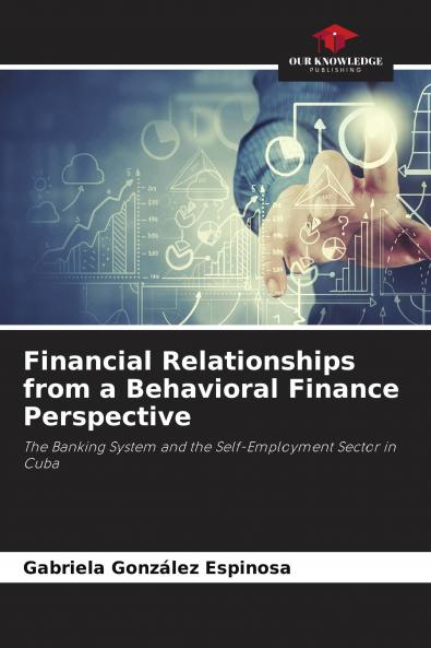 Financial Relationships from a Behavioral Finance Perspective