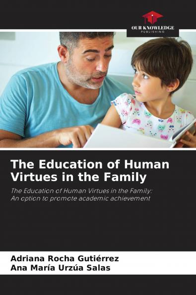 The Education of Human Virtues in the Family