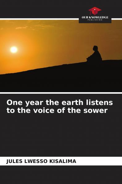One year the earth listens to the voice of the sower