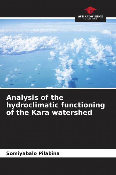 Analysis of the hydroclimatic functioning of the Kara watershed