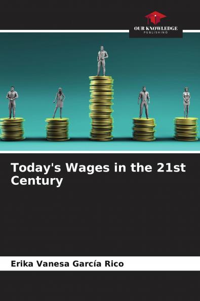Today's Wages in the 21st Century