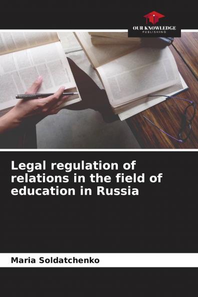Legal regulation of relations in the field of education in Russia