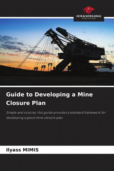 Guide to Developing a Mine Closure Plan