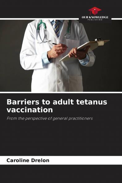 Barriers to adult tetanus vaccination