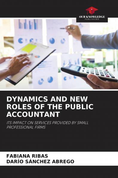 DYNAMICS AND NEW ROLES OF THE PUBLIC ACCOUNTANT