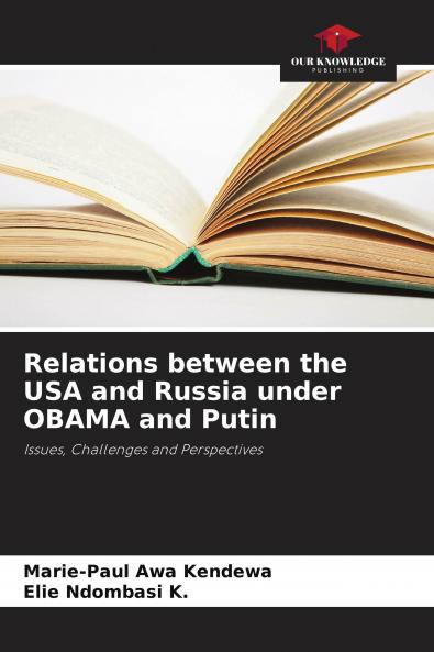Relations between the USA and Russia under OBAMA and Putin
