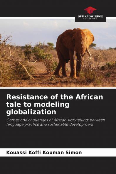 Resistance of the African tale to modeling globalization