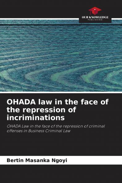 OHADA law in the face of the repression of incriminations