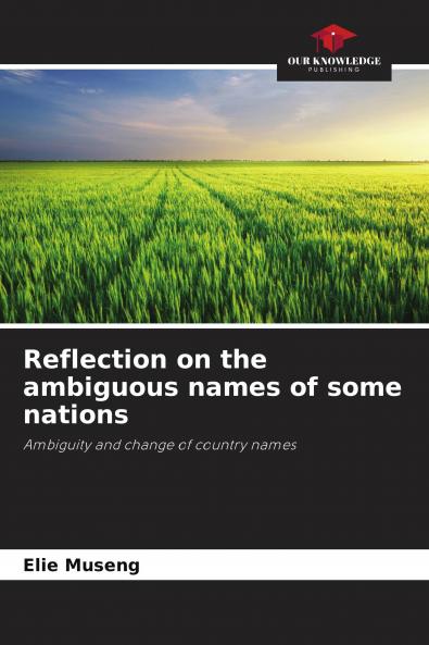 Reflection on the ambiguous names of some nations