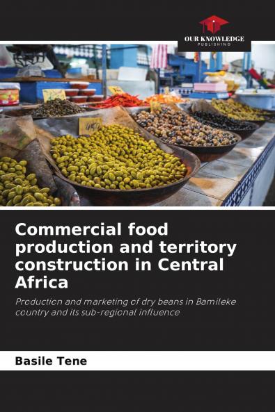 Commercial food production and territory construction in Central Africa