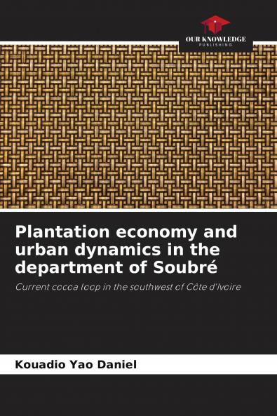 Plantation economy and urban dynamics in the department of Soubr��