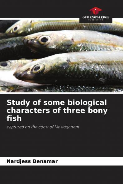 Study of some biological characters of three bony fish