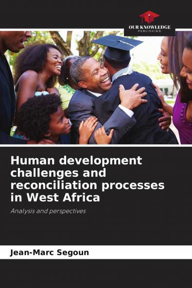 Human development challenges and reconciliation processes in West Africa