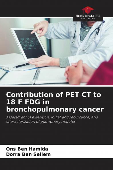 Contribution of PET CT to 18 F FDG in bronchopulmonary cancer