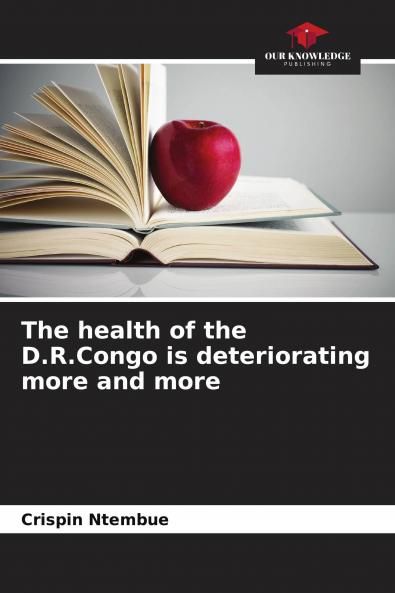 The health of the D.R.Congo is deteriorating more and more
