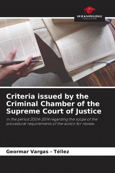Criteria issued by the Criminal Chamber of the Supreme Court of Justice