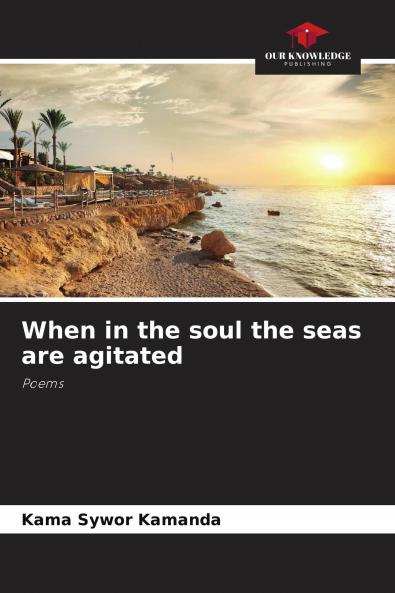 When in the soul the seas are agitated