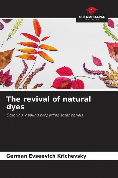 The revival of natural dyes