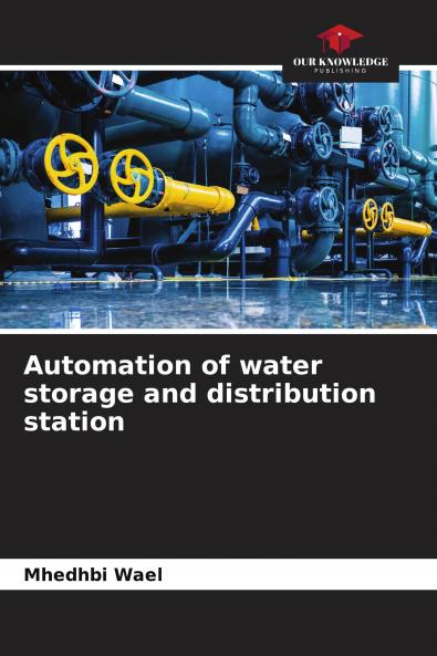 Automation of water storage and distribution station