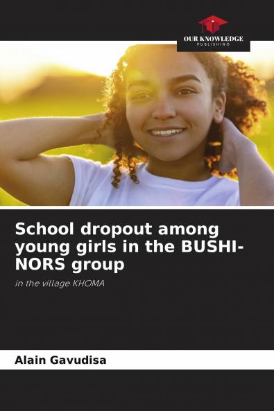 School dropout among young girls in the BUSHI-NORS group