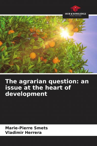 The agrarian question: an issue at the heart of development