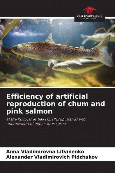 Efficiency of artificial reproduction of chum and pink salmon