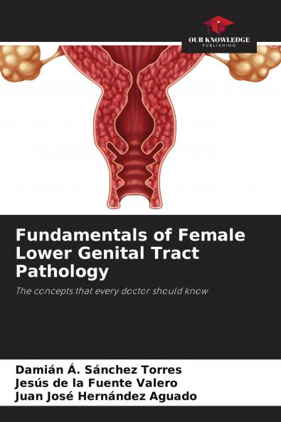 Fundamentals of Female Lower Genital Tract Pathology