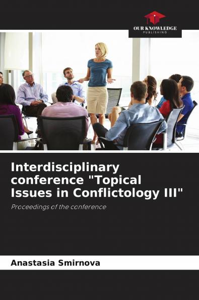 Interdisciplinary conference Topical Issues in Conflictology III