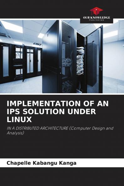 IMPLEMENTATION OF AN IPS SOLUTION UNDER LINUX