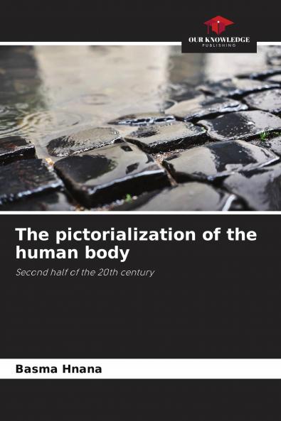 The pictorialization of the human body
