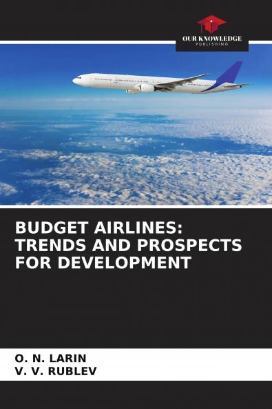 BUDGET AIRLINES: TRENDS AND PROSPECTS FOR DEVELOPMENT