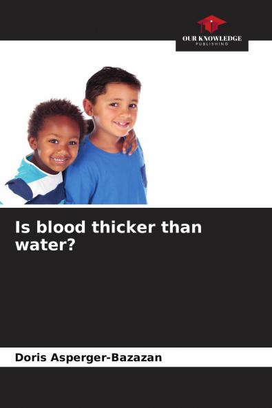 Is blood thicker than water?