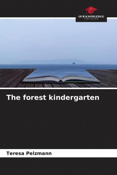 The forest kindergarten