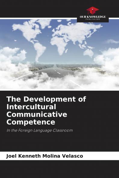The Development of Intercultural Communicative Competence