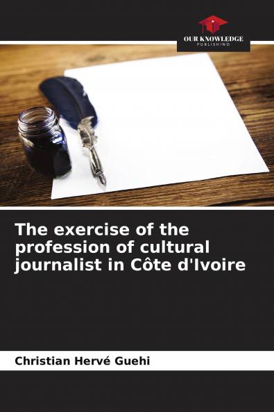 The exercise of the profession of cultural journalist in C��te d'Ivoire