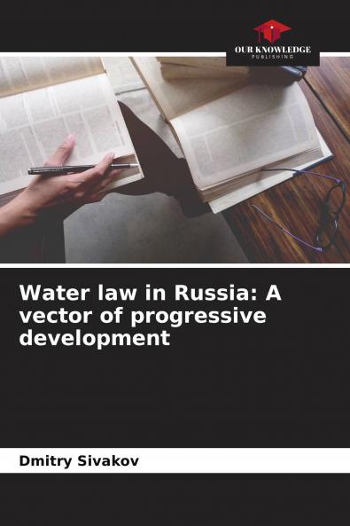 Water law in Russia: A vector of progressive development