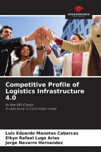 Competitive Profile of Logistics Infrastructure 4.0