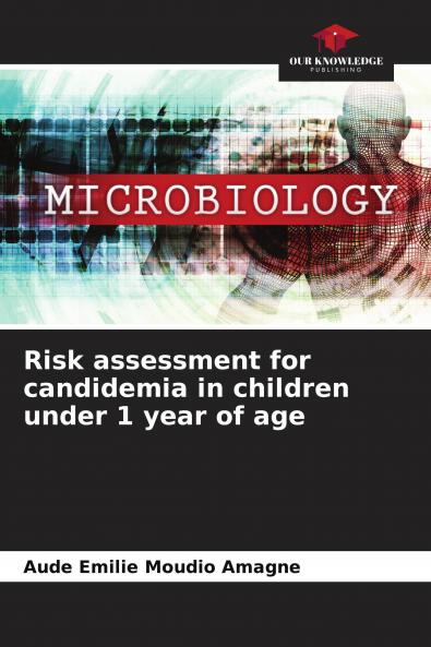 Risk assessment for candidemia in children under 1 year of age