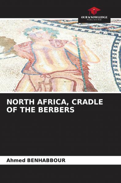 NORTH AFRICA CRADLE OF THE BERBERS