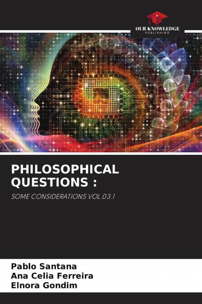 PHILOSOPHICAL QUESTIONS :