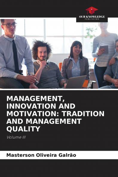 MANAGEMENT INNOVATION AND MOTIVATION: TRADITION AND MANAGEMENT QUALITY