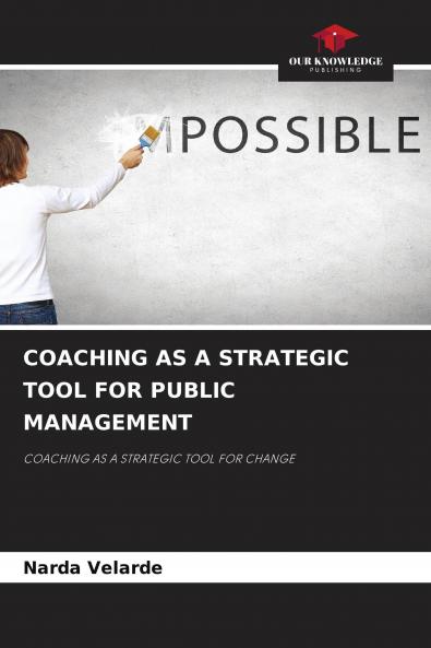 COACHING AS A STRATEGIC TOOL FOR PUBLIC MANAGEMENT