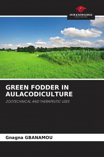 GREEN FODDER IN AULACODICULTURE