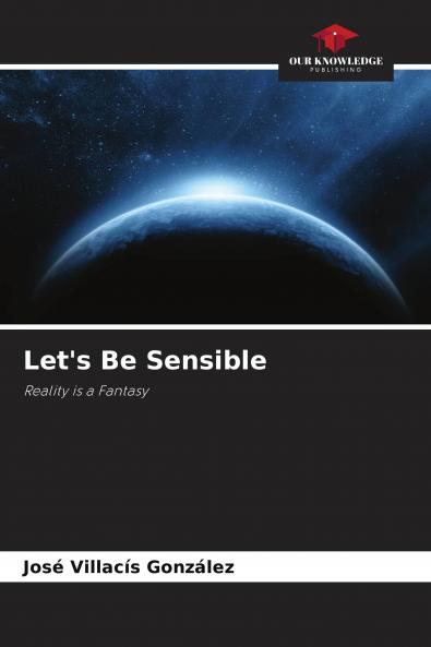 Let's Be Sensible