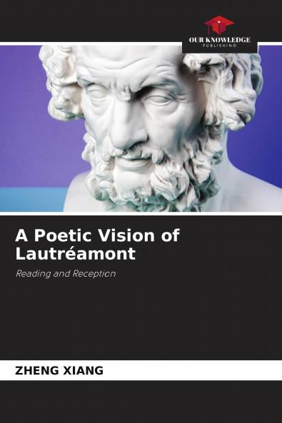 A Poetic Vision of Lautr��amont