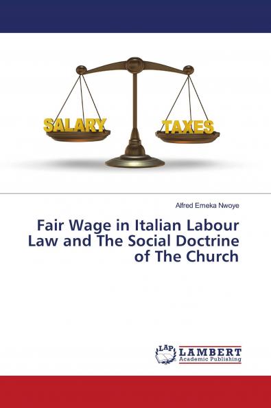 Fair Wage in Italian Labour Law and The Social Doctrine of The Church