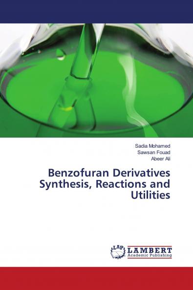 Benzofuran Derivatives Synthesis Reactions and Utilities