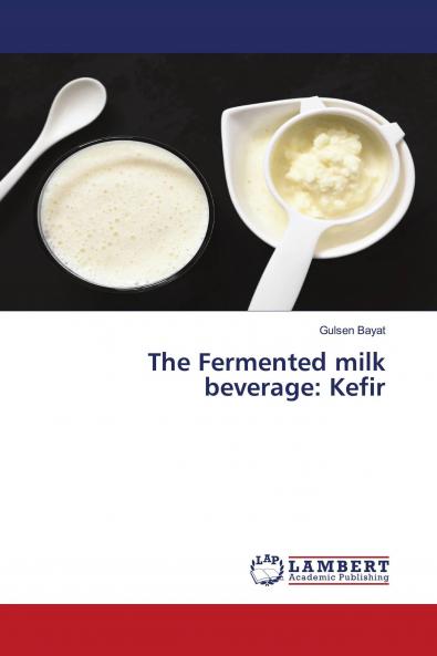 The Fermented milk beverage: Kefir